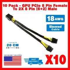 10-Pack GPU 18AWG PCIe 8 Pin Female To Dual 2X 8 Pin (6+2) Male Y-Splitter 20cm